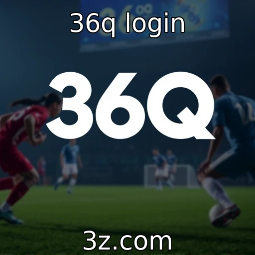 36q login Como aumentar suas chances nas apostas esportivas hoje